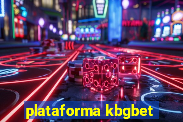 plataforma kbgbet